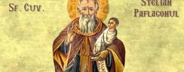 Pe 26 noiembrie este sărbătorit Sfântul Stelian, ocrotitorul copiilor și al familiei creștine