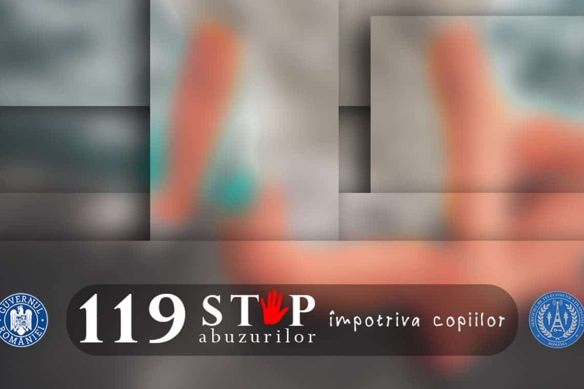 119 - numărul unic pentru cazurile copiilor abuzați, neglijați sau exploatați!