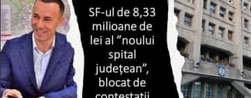 ”Noul spital județean” al lui Iulian Dumitrescu, înțepenit la stadiul de evaluare a ofertelor pentru studiul de fezabilitate cu o valoare colosală!