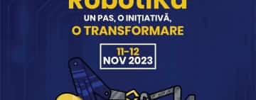 Weekend RobotiKa la UPG Ploiești, pentru pasionații de tehnologie!