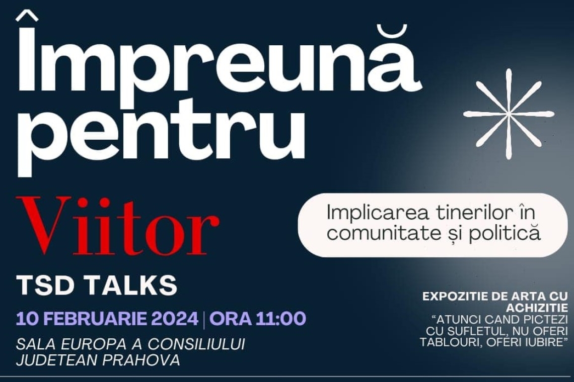 ”Împreună pentru viitor”, un eveniment organizat de TSD Prahova și PES Activists Prahova, dedicat tinerilor dornici să se implice în politică