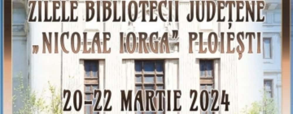 Biblioteca Județeană ”Nicolae Iorga” din Ploiești, la 103 ani