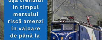 Călătorii care deschid ușa trenului în mers riscă amendă de 400 de lei