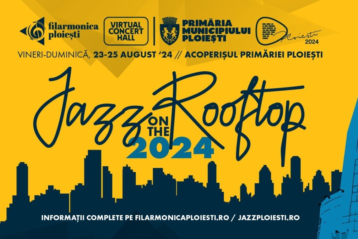 Jazz on the Rooftop, din nou pe acoperișul Primăriei Ploiești, în weekend. Festivalul a ajuns la a șaptea ediție