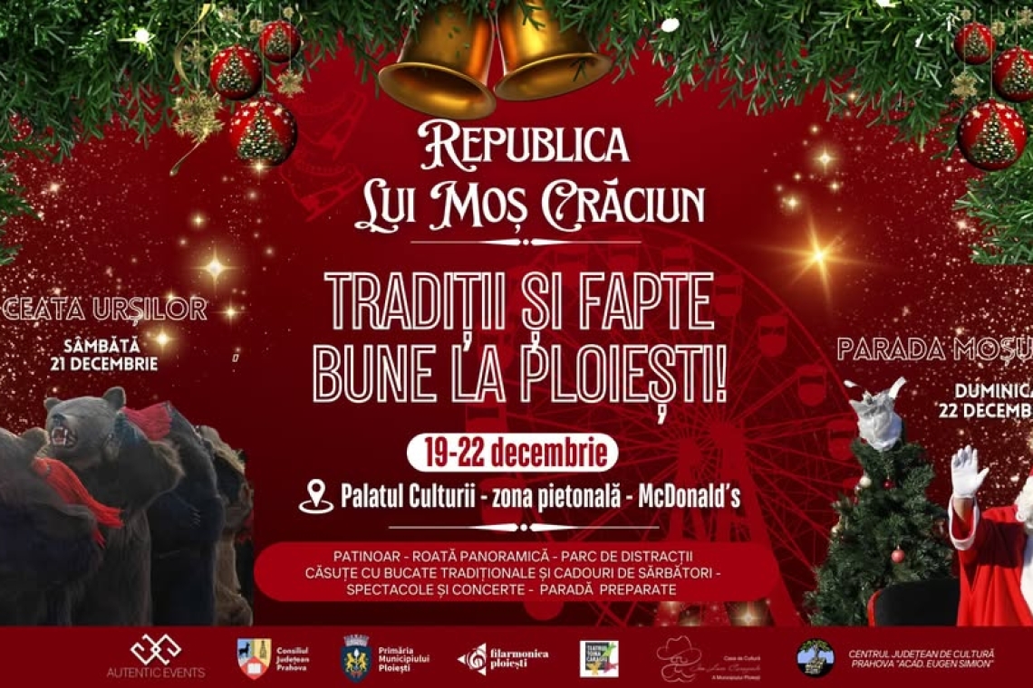 Programul evenimentelor organizate în Târgul de Crăciun din centrul Ploieștiului, în perioada 19 – 22 decembrie