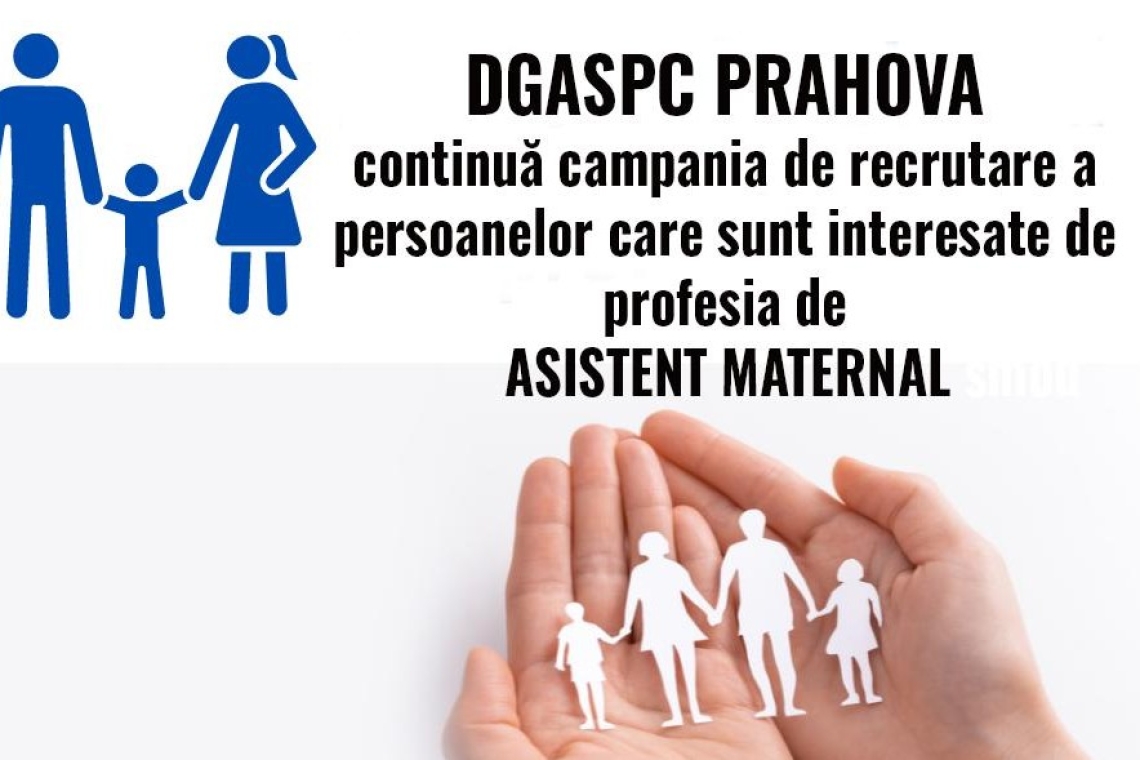 DGASPC Prahova continuă campania de recrutare pentru obținerea atestatului de ASISTENT MATERNAL