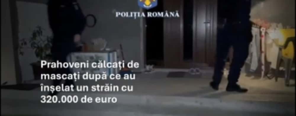 Cetățean străin, ”stors” de bani de câțiva prahoveni. Cum au obținut aceștia 320.000 de euro în doar câteva luni