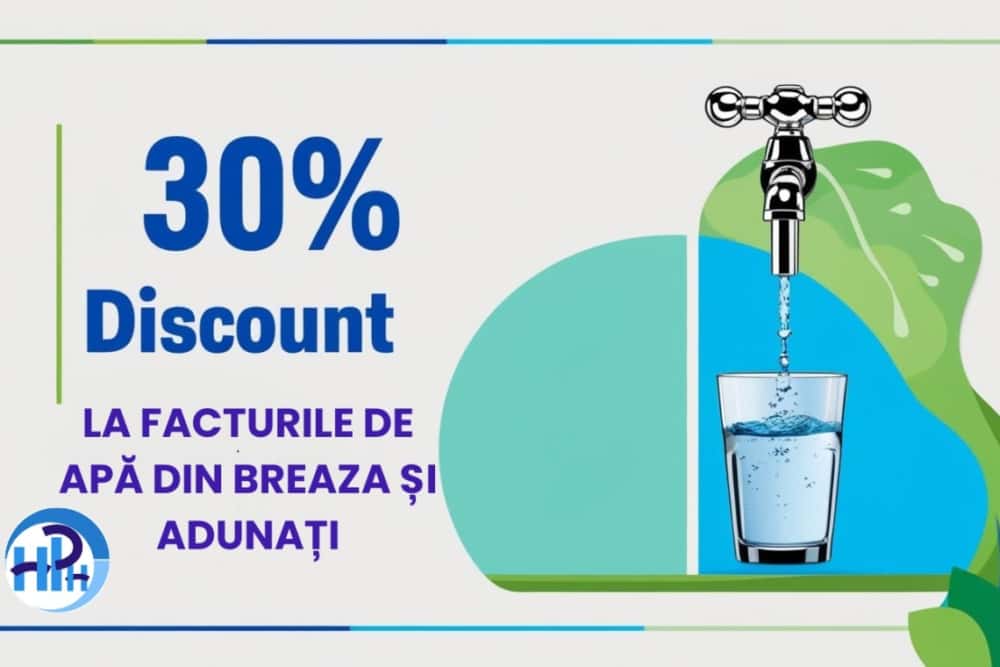 Reducere de 30% la facturile de apă pentru abonații HIDRO PRAHOVA din orașul Breaza și comuna Adunați