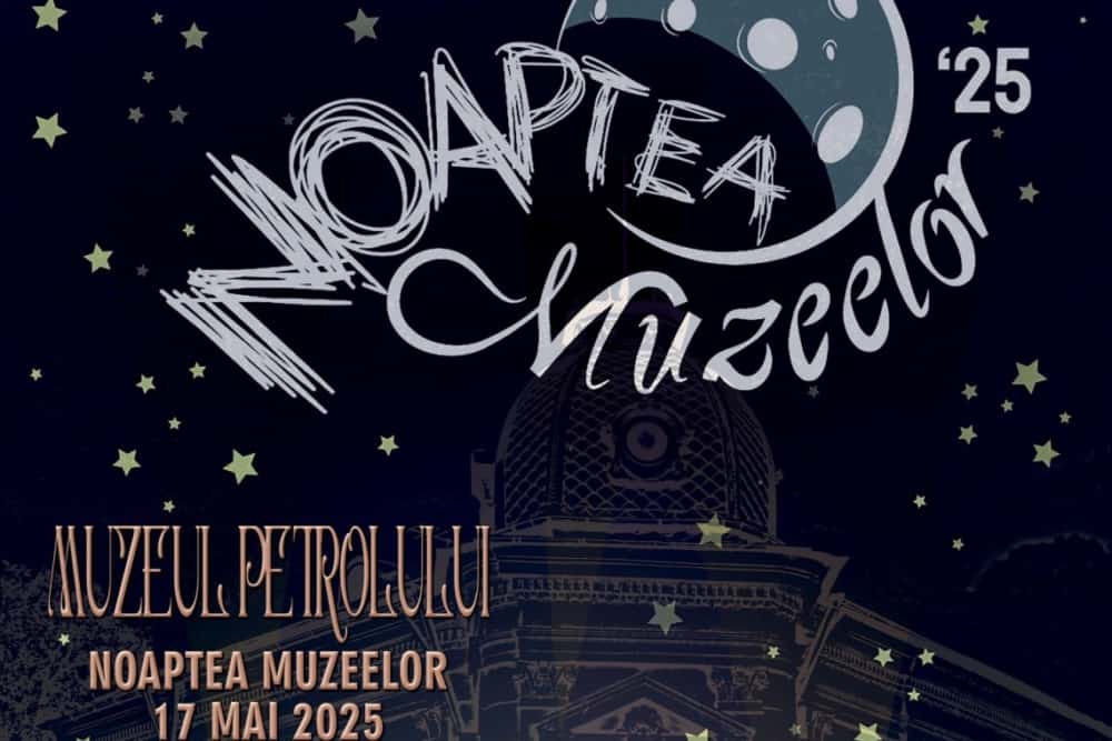 Muzeul Petrolului din Ploiești, unic în România, deschis în ”Noaptea Muzeelor”