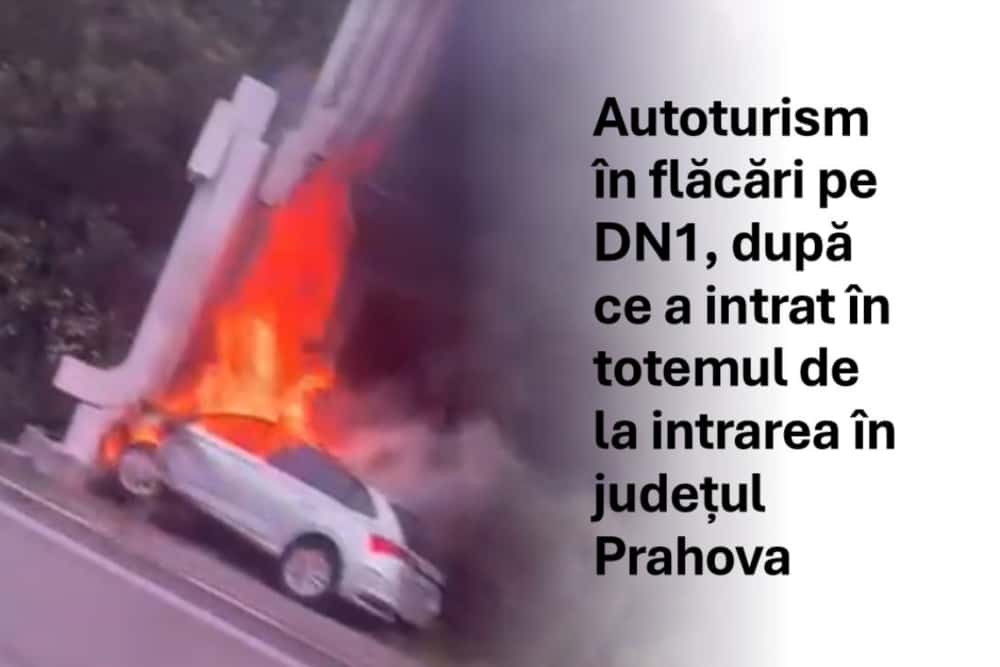 Un autoturism a luat foc, marți dimineață, pe DN1, la intrarea în județul Prahova