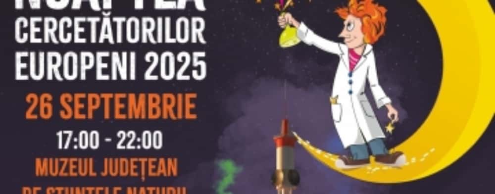 Noaptea Cercetătorilor, în Sala Coloanelor din Palatul Culturii Ploiești