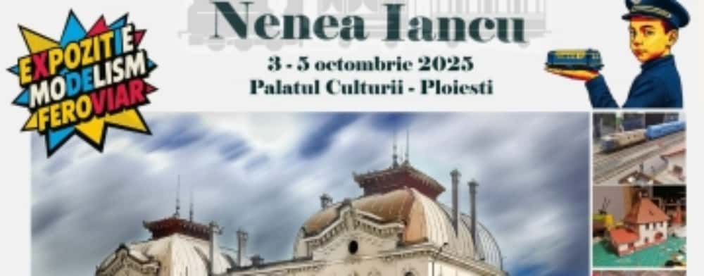 Expoziția de modelism feroviar „În Gară la Nenea Iancu” la Ploiești