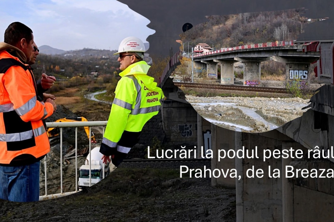Reparații la podul peste râul Prahova din Breaza, după finalizarea expertizei tehnice realizate de Consiliul Județean