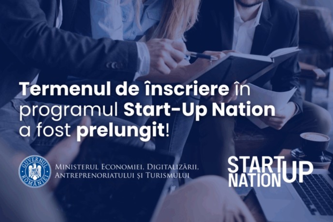 Termenul de înscriere în programul Start-Up Nation a fost prelungit