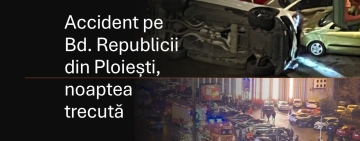 Accident pe Bd. Republicii din Ploiești, noaptea trecută/ Un autoturism s-a răsturnat și a lovit mai multe mașini parcate
