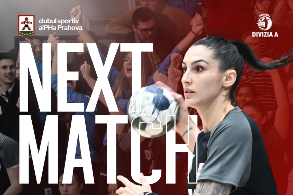 Handbalistele de la CS alPHa Prahova revin pe teren. Primul meci în Sala Olimpia - duminică, 18 ianuarie