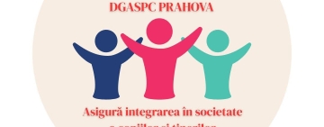 Proiect european de 4,8 milioane de lei pentru sprijinirea tinerilor din sistemul de protecție specială al DGASPC Prahova