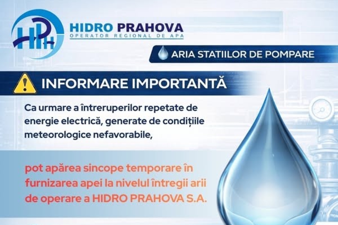 Informare importantă Hidro Prahova – posibile sincope în furnizarea apei, din cauza întreruperilor de energie electrică