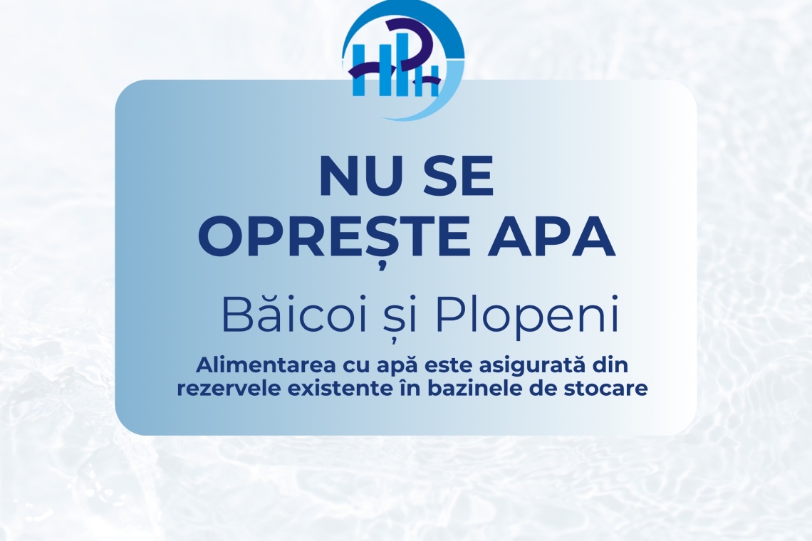 Clarificare Hidro Prahova: Nu există întreruperi de apă în Băicoi și Plopeni
