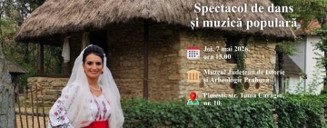 Muzeul Județean de Istorie și Arheologie organizează un spectacol dedicat tradițiilor și folclorului prahovean