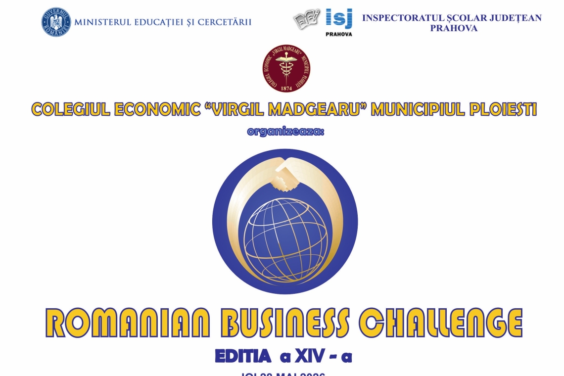 Inovație și excelență în afaceri: Colegiul Economic „Virgil Madgearu” Municipiul Ploiești organizează două evenimente dedicate viitoarei generații de lideri