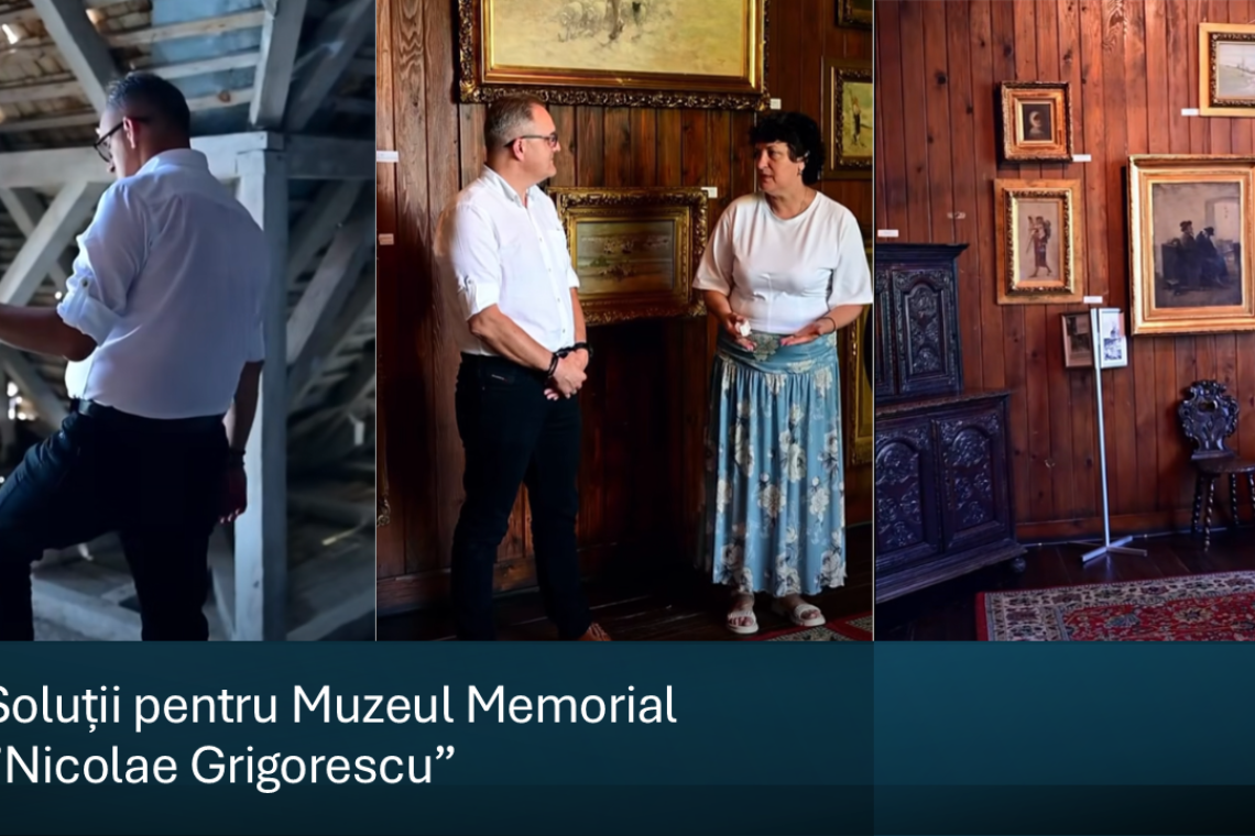 Președintele CJ Prahova, Virgiliu Nanu, caută soluții pentru acoperișul Muzeului Memorial „Nicolae Grigorescu” din Câmpina și pregătește o variantă digitală pentru patrimoniul muzeului