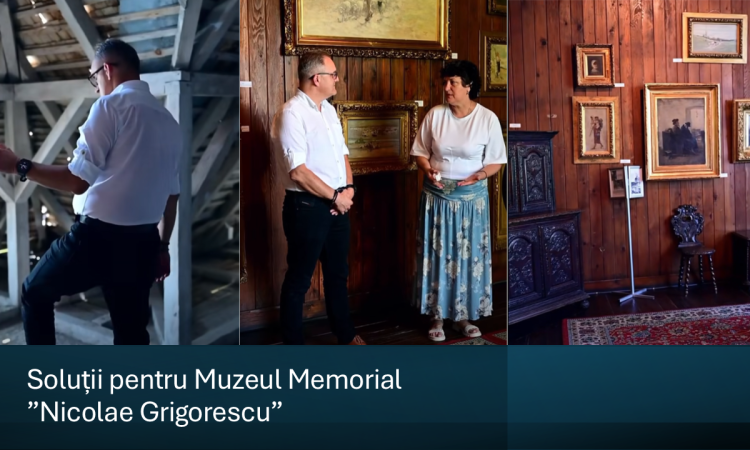 Președintele CJ Prahova, Virgiliu Nanu, caută soluții pentru acoperișul Muzeului Memorial „Nicolae Grigorescu” din Câmpina și pregătește o variantă digitală pentru patrimoniul muzeului