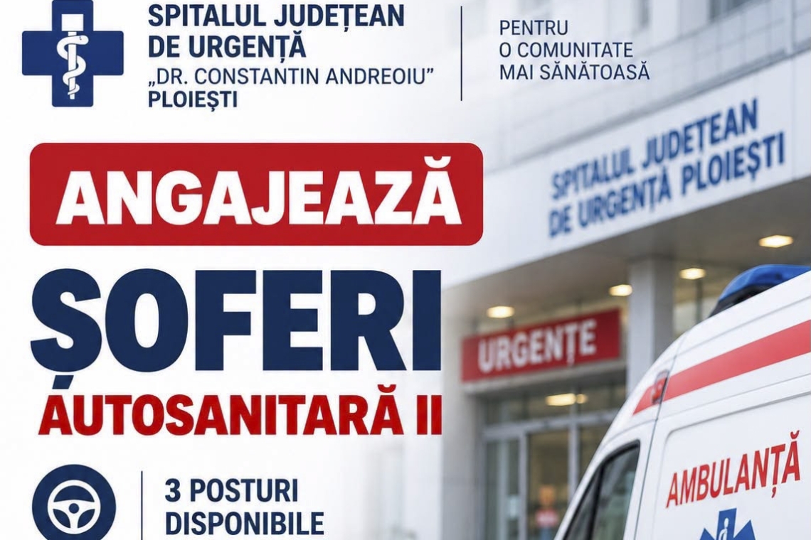 Spitalul Județean de Urgență Ploiești angajează trei șoferi de autosanitară. Contracte pe perioadă nedeterminată!